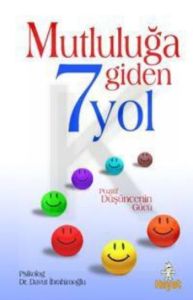 Mutluluğa Giden 7 Yol Pozitif Düşüncenin Gücü                                                                                                                                                                                                                  