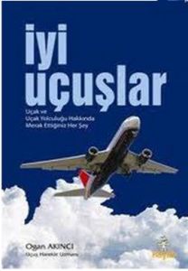 İyi Uçuşlar Uçak ve Uçak Yolculuğu Hakkında Merak                                                                                                                                                                                                              