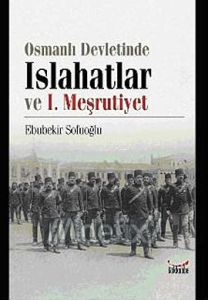 Osmanlı Devletinde Islahatlar ve 1. Meşrutiyet                                                                                                                                                                                                                 