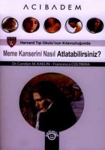Meme Kanserini Nasıl Atlatabilirsiniz?                                                                                                                                                                                                                         