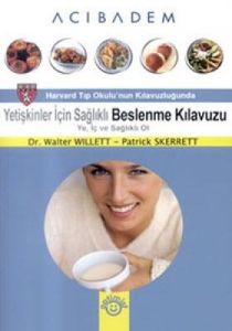 Yetişkinler İçin Sağlıklı Beslenme Kılavuzu                                                                                                                                                                                                                    