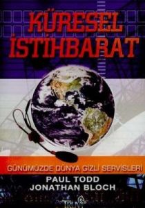 Küresel İstihbarat Günümüzede Dünya Gizli Servisle                                                                                                                                                                                                             