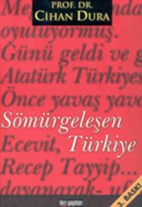 Sömürgeleşen Türkiye                                                                                                                                                                                                                                           