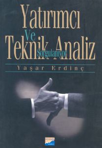 Yatırımcı ve Teknik Analiz Sorgulanıyor                                                                                                                                                                                                                        