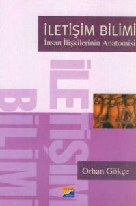 İletişim Bilimi İnsan İlişkilerinin Anatomisi                                                                                                                                                                                                                  