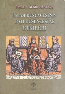 İslam Düşüncesi'nin Batı Düşüncesi'ne Etkileri                                                                                                                                                                                                                 