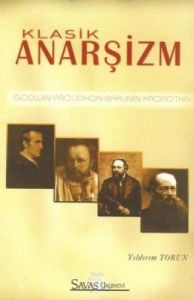 Klasik Anarşizm                                                                                                                                                                                                                                                