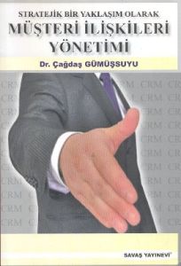 Stratejik Bir Yaklaşım Olarak Müşteri İlişkileri Y                                                                                                                                                                                                             