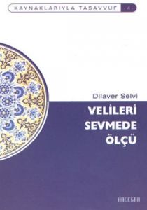 Velileri Sevmede Ölçü                                                                                                                                                                                                                                          