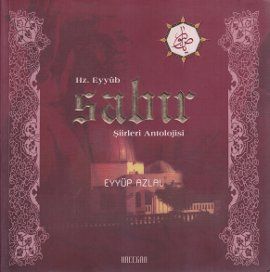 Hz. Eyyüb Sabır Şiirleri Antolojisi                                                                                                                                                                                                                            