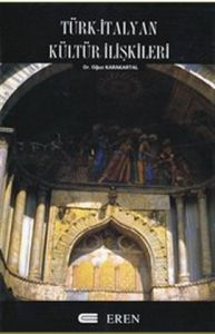 Türk - İtalyan Kültür İlişkileri                                                                                                                                                                                                                               