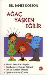 Ağaç Yaşken Eğilir                                                                                                                                                                                                                                             
