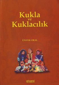 Kukla ve Kuklacılık                                                                                                                                                                                                                                            