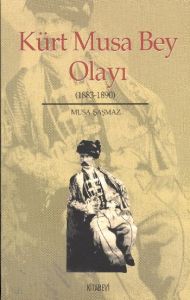 Kürt Musa Bey Olayı (1883-1890)                                                                                                                                                                                                                                