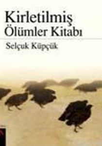 Kirletilmiş Ölümler Kitabı                                                                                                                                                                                                                                     