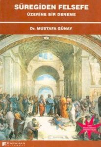 Süregiden Felsefe Üzerine Bir Deneme                                                                                                                                                                                                                           