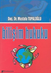 Bilişim Hukuku                                                                                                                                                                                                                                                 