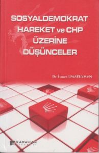 Sosyal Demokrat Hareket ve CHP Üzerine Düşünceler                                                                                                                                                                                                              