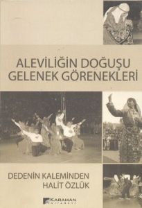 Aleviliğin Doğuşu Gelenek Görenekleri                                                                                                                                                                                                                          