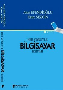 Her Yönüyle Bilgisayar Eğitimi                                                                                                                                                                                                                                 