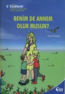 Benim De Annem Olur Musun?                                                                                                                                                                                                                                     