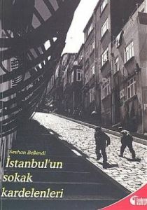 İstanbul'un Sokak Kardelenleri                                                                                                                                                                                                                                 