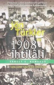 Jön Türkler ve 1908 İhtilali                                                                                                                                                                                                                                   
