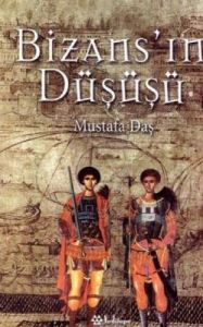 Bizans'ın Düşüşü                                                                                                                                                                                                                                               