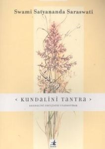 Kundalini Tantra 1 Kundalini Enerjisini Uyandırmak                                                                                                                                                                                                             