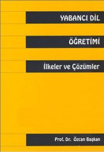 Yabancı Dil Öğretimi İlkeler ve Çözümler                                                                                                                                                                                                                       