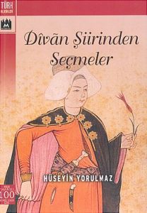 Divan Şiirinden Seçmeler                                                                                                                                                                                                                                       