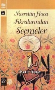 Nasrettin Hoca Fıkralarından Seçmeler                                                                                                                                                                                                                          