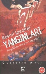 Resmi İdeoloji Yangınları                                                                                                                                                                                                                                      