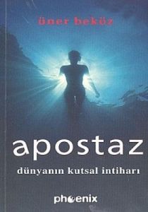 Apostaz Dünyanın Kutsal İntiharı                                                                                                                                                                                                                               