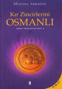 Kır Zincirlerini Osmanlı                                                                                                                                                                                                                                       