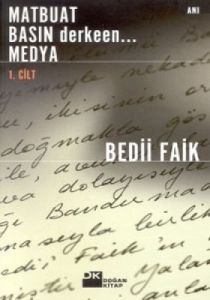 Matbuat Basın derkeen... Medya 1. Cilt                                                                                                                                                                                                                         