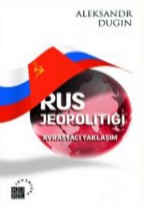 Rus Jeopolitiği                                                                                                                                                                                                                                                