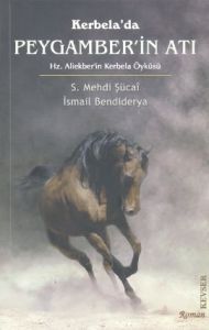 Kerbela'da Peygamber'in Atı                                                                                                                                                                                                                                    