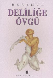 Deliliğe Övgü                                                                                                                                                                                                                                                  