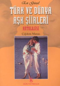 En Güzel Türk ve Dünya Aşk Şiirleri Antolojisi                                                                                                                                                                                                                 