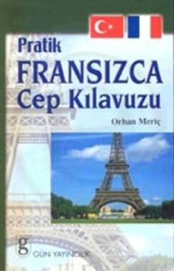 Pratik Fransızca Cep Kılavuzu                                                                                                                                                                                                                                  