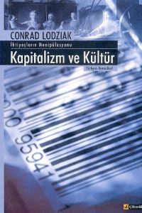 Kapitalizm ve Kültür İhtiyaçların Manipülasyonu                                                                                                                                                                                                                