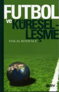 Futbol ve Küreselleşme                                                                                                                                                                                                                                         