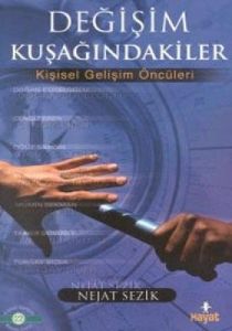 Değişim Kuşağındakiler Kişisel Gelişim Öncüleri                                                                                                                                                                                                                