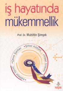 İş Hayatında Mükemmellik                                                                                                                                                                                                                                       