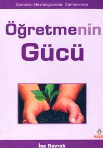 Öğretmenin Gücü  Zamanın Başlangıcından Zamanımıza                                                                                                                                                                                                             
