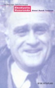 Ebediyetin Huzurunda Ahmet Hamdi Tanpınar                                                                                                                                                                                                                      