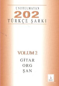Unutulmayan 202 Türkçe Şarkı                                                                                                                                                                                                                                   
