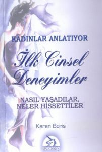 İlk Cinsel Deneyimler                                                                                                                                                                                                                                          