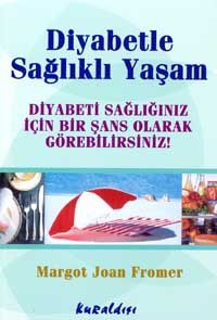 Diyabetle Sağlıklı Yaşam Diyabeti Sağlığınız İçin                                                                                                                                                                                                              